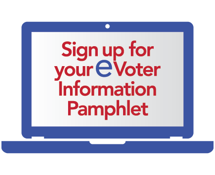 Sign up for your eVoter Information Pamphlet