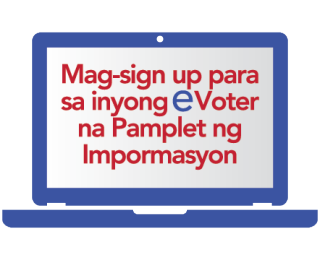 Mag-sign up para sa inyong eVoter na Pamplet ng Impormasyon