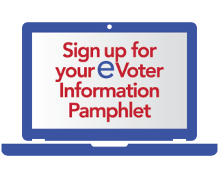 Sign up for your eVoter Information Pamphlet