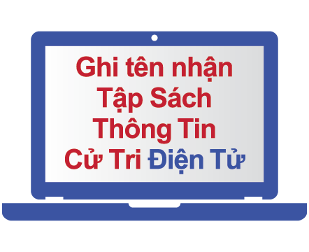 Ghi tên nhận Tập Sách Thông Tin Cử Tri Điện Tử